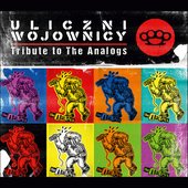 Tribute To Analogs - Uliczni Wojownicy