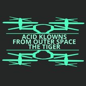 Acid Klowns From Outer Space.jpg