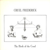 The Birth of the Cruel