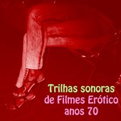 Trilhas Sonoras de Filmes Erótico Anos 70 (Mix)