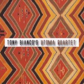 Tony Bianco's Utoma Quartet