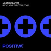 Say My Name (Sub Focus Remix)