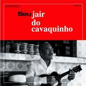 Seu Jair Do Cavaquinho