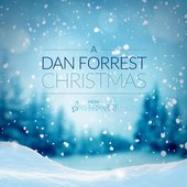 A Dan Forrest Christmas