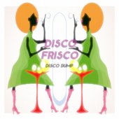 Disco Frisco Disco Bump