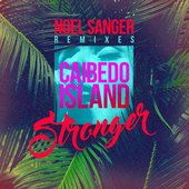 Stronger (Noel Sanger Remixes)