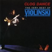 Clog Dance - The Very Best of Violinski