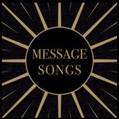 Message Songs