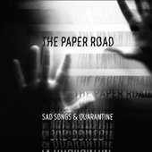 Sad Songs & Quarantine