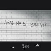 Asan Na Si Bantay? - Single