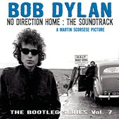 No Direction Home: Bootleg Volume 7 (Movie Soundtrack)