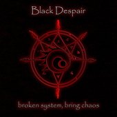 Broken System, Bring Chaos