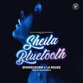 Sheila Bluetooth (2Fcrw X La Rouge) [2Fcrw X La Rouge] - Single