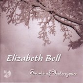 Bell, Elizabeth: Spectra / Song of Here and Forever / Les Neiges D'Antan
