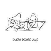 Quiero Decirte Algo