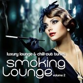 Smoking Lounge (Luxury Chill-Out & Lounge Tunes Vol. 2)