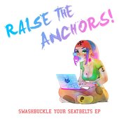 Swashbuckle Your Seatbelts EP