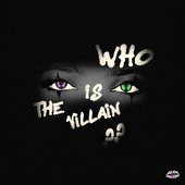 Who Is The Villain ??