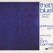 Blue Note's Sidetracks Vol 7: That's Blue! + Painters Talking