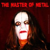The Master of Metal will see you....