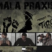 Mala Praxis - Merecen un tiro