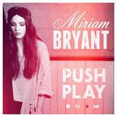 Miriam Bryant - Push Play (2013)