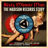 Sixty Minute Man: The Madison Records Story 1958-1961