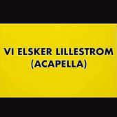 VI Elsker Lillestrom (Acapella)