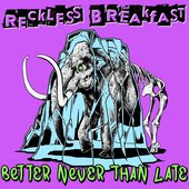 Better Never Than Late