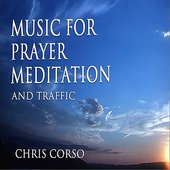 Music for Prayer, Meditation and Traffic