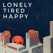 Lonely Tired Happy - Single