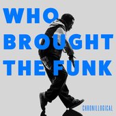 Who Brought the Funk