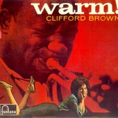 Clifford Brown – Warm!