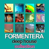 Formentera Deep House Collection Vol. 1