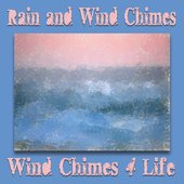 Rain and Wind Chimes