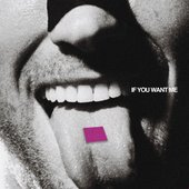 If You Want Me