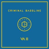 Criminal Bassline - VA II