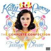 Teenage Dream: The Complete Confection by Katy Perry