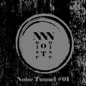 Noise Tunnel #01