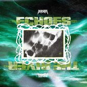 Echoes & The River - Single