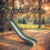Playground Ghosts (Deluxe Edition)