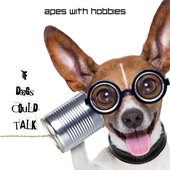 If Dogs Could Talk