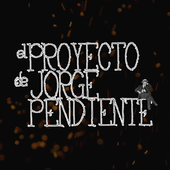 El Proyecto de Jorge Pendiente