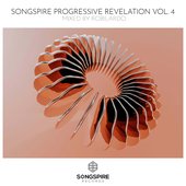 Songspire Progressive Revelation Vol. 4 (Mixed by Robilardo)
