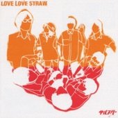 LOVE LOVE STRAW & テルスター EP