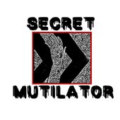 secret mutilator