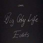 Big city life EDITS