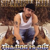 Spanish kid - Tha Dog Is Out. 2006
