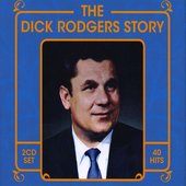 The Dick Rodgers Story
