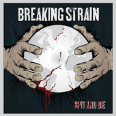 Breaking Strain \"Spit and die\"